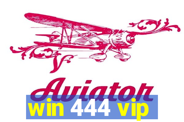 win 444 vip